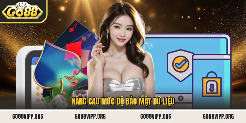 Nâng cao mức độ bảo mật dữ liệu