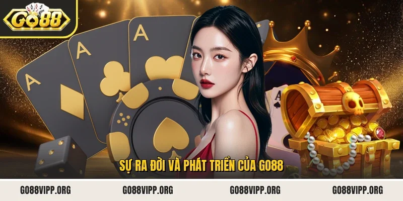 Sự ra đời và phát triển của Go88
