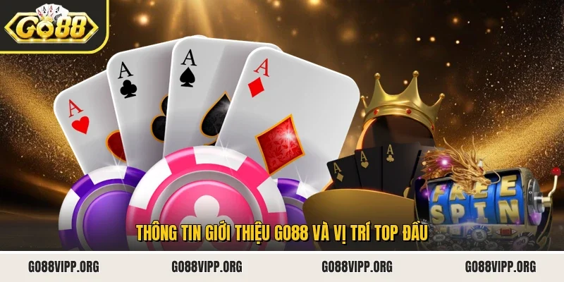 Thông tin giới thiệu Go88 và vị trí top đầu